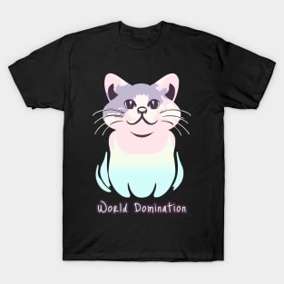 Cat want World Domination T-Shirt